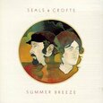 SEALS & CROFTS - SUMMER BREEZE (Compact Disc)
