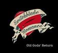 SWITCHBLADE ROMANCE - OLD GOD'S RETURN (Compact Disc)