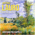 CRISTIANO POLI CAPPELLI - LAURO: GUITAR MUSIC (Compact Disc)
