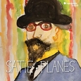 PLANES, ALAIN - SATIE (Compact Disc)
