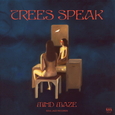 TREES SPEAK - MIND MAKE (Compact Disc)