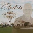 ANDRES EL LEPE - QUE TENDRA MI HUELVA (Compact Disc)