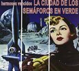 HERMOSOS VENCIDOS - CIUDAD DE LOS SEMAFOROS EN VERDE (Compact Disc)