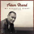 BRAND, ADAM - MY ACOUSTIC DIARY 1998 - 2013 (Compact Disc)