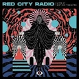 RED CITY RADIO - LIVE AT GOTHIC THEATER (Compact Disc)