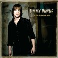 WAYNE, JIMMY - DO YOU BELIEVE  (Compact Disc)