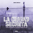 GONZALO, JAIME - LA CIUDAD SECRETA + 3 CD (Libro - Book - Livre)