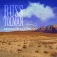 TOLMAN, RUSS - GOODBYE EL DORADO (Compact Disc)