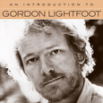 LIGHTFOOT, GORDON - AN INTRODUCTION TO (Compact Disc)