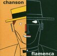 VARIOS ARTISTAS - CHANSON FLAMENCA (Compact Disc)