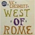 CHESNUTT, VIC - WEST OF ROME -LTD- (Disco Vinilo LP)