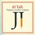 AL TALL - VERGONYA, CAVALLERS, VERGONYA (Compact Disc)