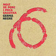 GERMA NEGRE - MOLT DE PORC I POCA SALSITXA (Compact Disc)