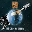 KICK AXE - ROCK THE WORLD (Compact Disc)