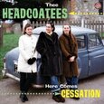 THEE HEADCOATEES - HERE COMES CESSATION (Disco Vinilo LP)