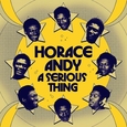ANDY, HORACE - A SERIOUS THING -HQ- (Disco Vinilo LP)