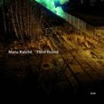 KATCHE, MANU - THIRD ROUND (Compact Disc)