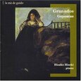 GRANADOS, ENRIQUE - GOYESCAS, EL PELELE (Compact Disc)
