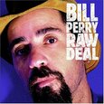PERRY, BILL - RAW DEAL (Compact Disc)