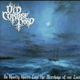 OLD CORPSE ROAD - ON GHASTLY SHORES LAYS WRECKAGE (Compact Disc)