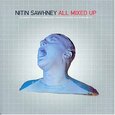 SAWHNEY, NITIN - ALL MIXED UP (Compact Disc)