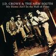 CROWE, J.D. - MY HOME AIN'T IN THE HALL (Compact Disc)