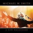 SMITH, MICHAEL W. - A NEW HALLELUJAH (Compact Disc)