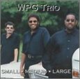 WPG TRIO - SMALL MEDIUM LARGE (Compact Disc)