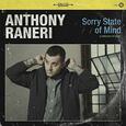 RANERI, ANTHONY - SORRY STATE OF MIND (Compact Disc)