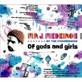 MEDEIROS, MR. J - OF GODS & GIRLS (Compact Disc)