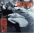 FOWLEY, KIM - ANIMAL GOD OF THE STREETS (Compact Disc)