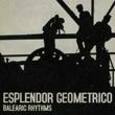 ESPLENDOR GEOMETRICO - BALEARIC RHYTHMS (Compact Disc)