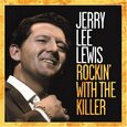 LEWIS, JERRY LEE - ROCKIN' WITH THE KILLER (Compact Disc)
