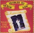 TENOR SAW - WAKE THE TOWN (Compact Disc)