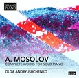MOSOLOV, ALEKSANDR - COMPLETE WORKS FOR SOLO P (Compact Disc)