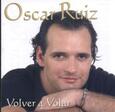 RUIZ, OSCAR - VOLVER A VOLAR (Compact Disc)