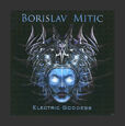 MITIC, BORISLAV - ELECTRIC GODDESS (Compact Disc)