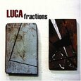 LUCA - FRACTIONS (Compact Disc)