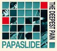 PAPASLIDE - DEEPEST PAIN (Compact Disc)