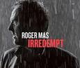 MAS, ROGER - IRREDEMPT (Compact Disc)
