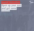SOUND LIBERATION - OPEN UP YOUR EARS & GET (Compact Disc)