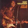 GALLAGHER, RORY - LIVE IN EUROPE (Compact Disc)