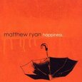 RYAN, MATTHEW - HAPPINESS (Compact Disc)