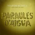 BLANCA, VICTOR - PARAULES D'AIGUA (Compact Disc)