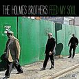 HOLMES BROTHERS - FEED MY SOUL (Compact Disc)