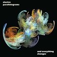 ELUSIVE PARALLELOGRAMS - AND EVERYTHING CHANGES (Compact Disc)