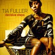 FULLER, TIA - DECISIVE STEPS (Compact Disc)