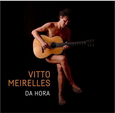 MEIRELLES, VITTO - DA HORA (Compact Disc)