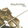 KERSHAW, DOUG - EASY (Compact Disc)