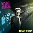 IDOL, BILLY - DREAM INTO IT (Compact Disc)